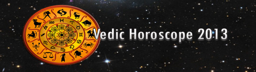Vedic Horoscope 2013